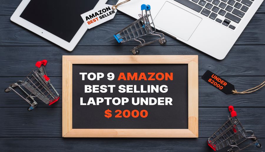 Top 9 Amazon Best Selling Laptop Unser $2000